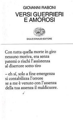 Versi guerrieri e amorosi - Giovanni Raboni ( Giulio Einaudi Editore) [1990]