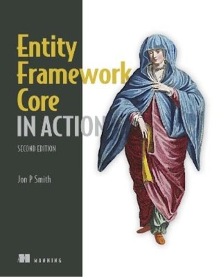 Jon Smith Entity Framework Core in Action, 2E (Paperback)