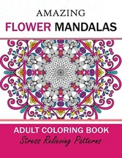 Amazing Flower Mandalas Adult coloring Book 9781544655437 Fast Free Shipping-,