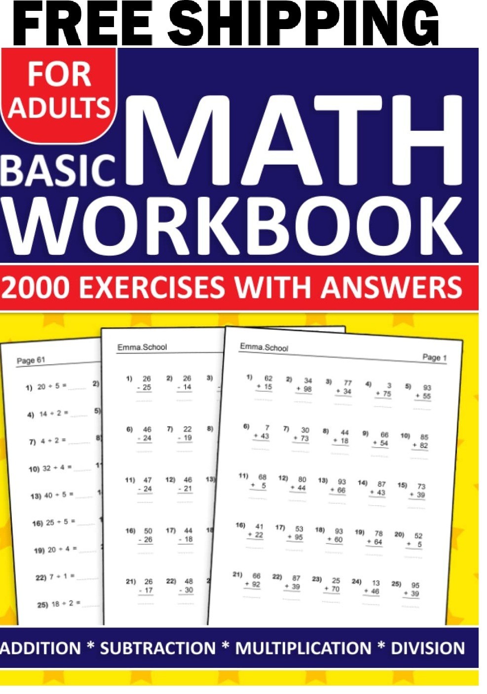 Basic Math Workbook Adults: Addition, Subtraction, Multiplication & Division