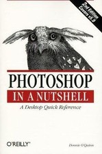 Photoshop In A Nutshell by Donnie O'Quinn
