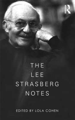 The Lee Strasberg Notes by Lola Cohen - 9780415551861