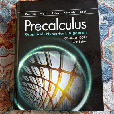 Precalculus Graphical, Numerical, Algebraic, Teachers Annotated 10th Edition
