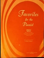 rare FAVORITES FOR THE PIANIST - COLLECTION 18 - FOUR (4) PIANO SHEET MUSIC