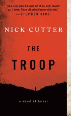 The Troop - Mass Market Paperback By Cutter, Nick - GOOD