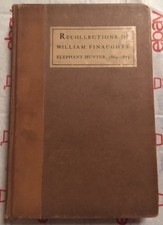 1916 RECOLLECTIONS WILLIAM FINAUGHTY ELEPHANTS HUNTER Africa African Game Hunter