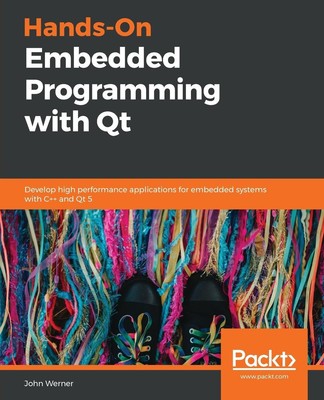 John Werner | Hands-On Embedded Programming with Qt | Taschenbuch | Englisch