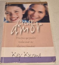 Kay Kuzma crear Amor, To create Love(spansih version)