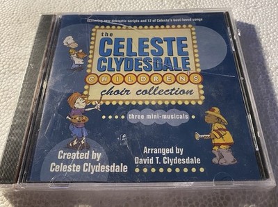 The Celeste Clydesdale Children s Choir Collection Three Mini Musicals Cd