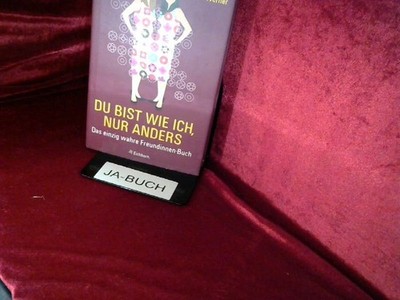 Du bist wie ich, nur anders: Das einzig wahre Freundinnen-Buch Dracker, Stefanie