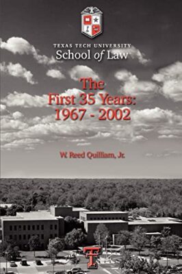 Quilliam Jr. - Texas Tech University School of Law Die ersten 35 Jahre - J555z