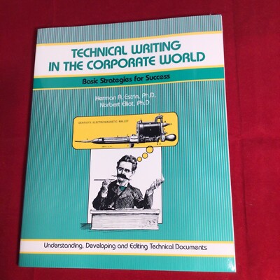 Technical Writing in the Corporate World by Herman A Estrin PhD