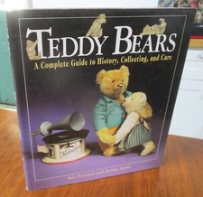 Teddy Bears: A Complete Guide to History Collecting, and Care HC/DJ