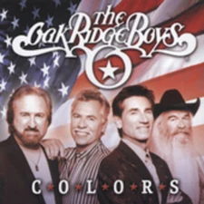 Colors by The Oak Ridge Boys (CD, 2003)