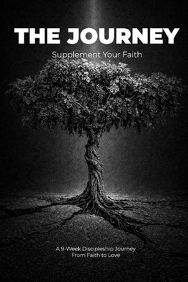 The Journey: Supplement Your Faith by Daniel Graef Paperback Book