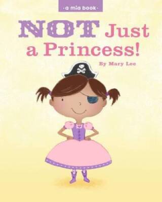 Not just a Princess (Volume 1) - Paperback By Lee, Mary - VERY GOOD