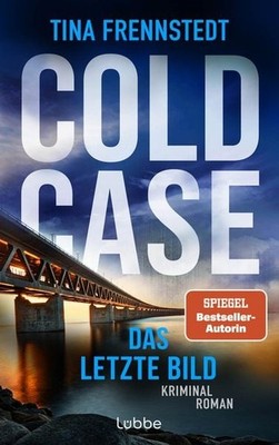 COLD CASE - Das letzte Bild Kriminalroman. COLD CASE-Reihe Bd. 4. Von realen ...