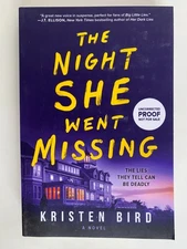 The Night She Went Missing : A Novel * ARC * Kristen Bird (2022 Trade Paperback)