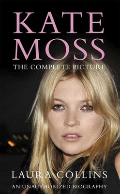 Kate Moss: The Complete Picture by Laura Collins (English) Paperback Book