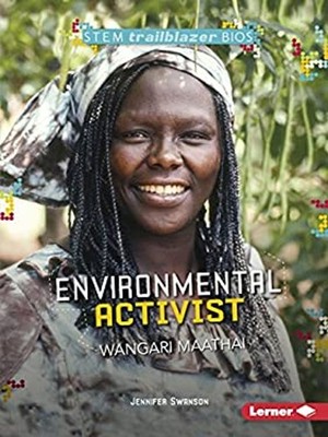 Environmental Activist Wangari Maathai Paperback Jennifer Swanson