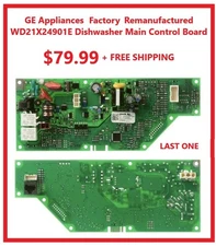 New Factory Reman GE Dishwasher Control Board WD21X24901E / WD21X24901