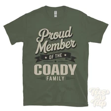 PROUD MEMBER OF THE COADY FAMILY T-SHIRT surname last name heritage ancestry