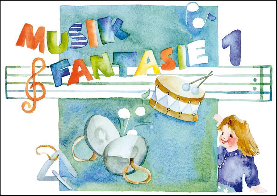 Thumbnail - Musik Fantasie - Schülerheft 1 Karin Schuh Mappe Musik Fantasie