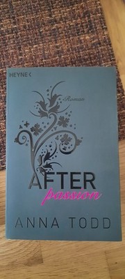 After passion von Anna Todd (2015, Taschenbuch), gebraucht, guter Zustand