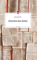 Zwischen Den Zeilen. Life Is A Story - Story.One, Christian Koch