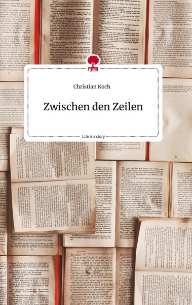 Zwischen Den Zeilen. Life Is A Story - Story.One, Christian Koch-image