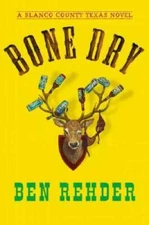 Bone Dry: A Blanco County, Texas, Novel (Game Warden John Marlin, 2) - GOOD