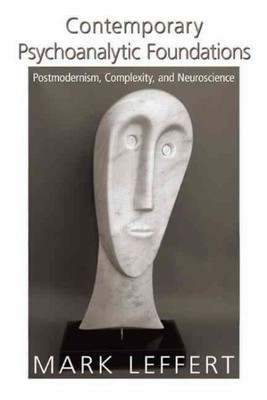 Zeitgenössische psychoanalytische Grundlagen: Postmoderne, Komplexität und Neur...
