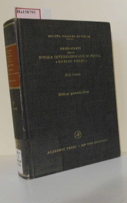 Quantum Optics. (=Proceedings of the International School of Physics 'Enrico Fer