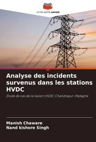 Manish Chaware (U. A.) | Analyse Des Incidents Survenus Dans Les Stations Hvdc
