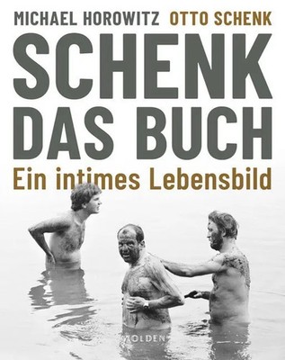 Schenk. Das Buch | Ein intimes Lebensbild | Michael Horowitz (u. a.) | Deutsch