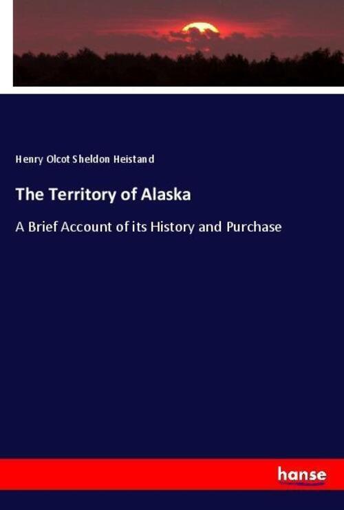 Thumbnail - The Territory Of Alaska | A Brief Account Of Its History And Purchase