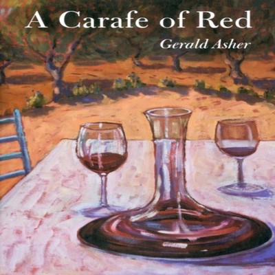 Carafe of Red Gerald Asher Paperback University of California Pre