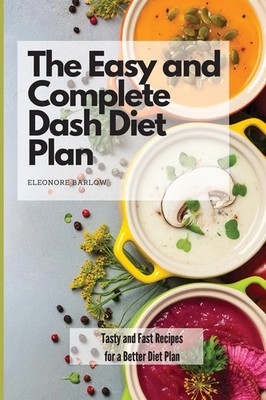 Eleonore Barlow | The Easy and Complete Dash Diet Plan | Taschenbuch | Englisch