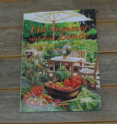 Dumont Ein Sommer auf dem Lande. Rezepte Kochbuch Gemüse Garten eBay