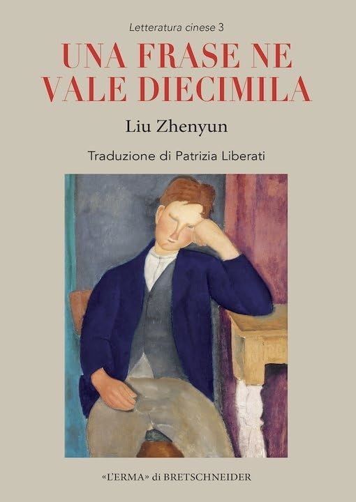 Libri Zhenyun Liu - Una Frase Ne Vale Diecimila