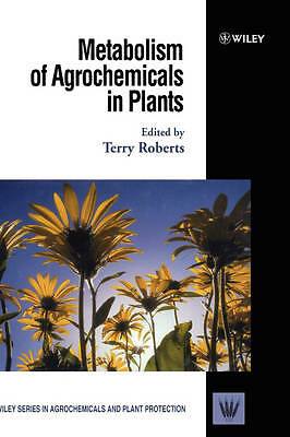 Stoffwechsel von Agrochemikalien in Pflanzen von Terry Roberts 