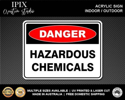 HAZARDOUS CHEMICALS - DANGER - ACRYLIC SIGN | HEALTH & SAFETY