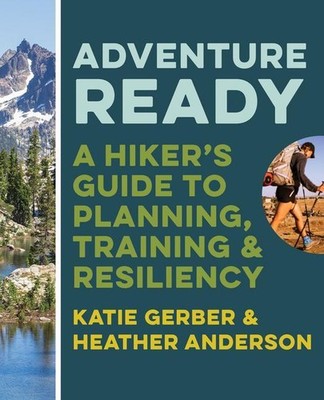 Adventure Ready | Katie Gerber, Heather Anderson | englisch