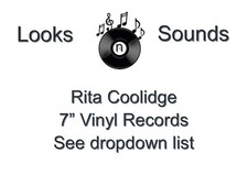 RITA COOLIDGE  7" VINYLS - VARIOUS TITLES - EX / VG+