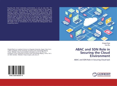 ABAC and SDN Role in Securing the Cloud Environment | Khaled Riad (u. a.) | Buch