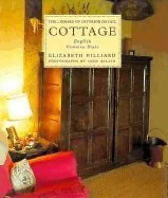 Cottage: English Country Style - Hardcover, by Hilliard Elizabeth - Very Good b