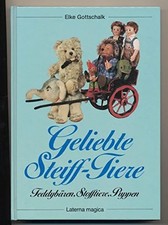 Geliebte Steiff- Tiere. Teddybären, Stofftiere, Puppen Buch -