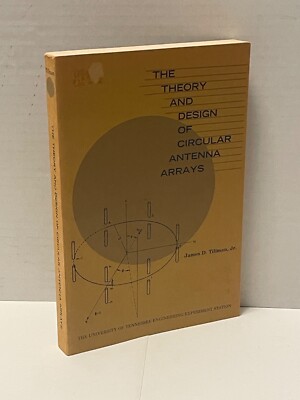 The Theory and Design of Circular Antenna Arrays by James Tillman Paperback