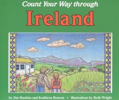 Count Your Way Through Ireland by James Haskins;  Kathleen Benson