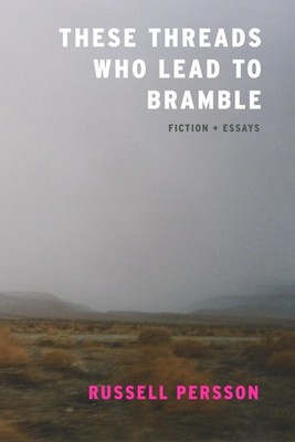 Russell Persson These Threads Who Lead to Bramble (Taschenbuch) (US IMPORT)